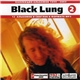 Black Lung - Black Lung (2): 1999-2003